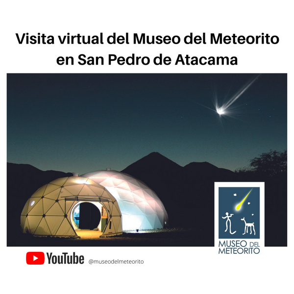 Visita virtual del Museo del Meteorito en San Pedro de Atacama